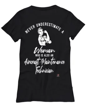 Aircraft Maintenance Technician T-shirt Never Underestimate A Woman Who Is Also An Aircraft Maintenance Tech Womens T-Shirt Blac