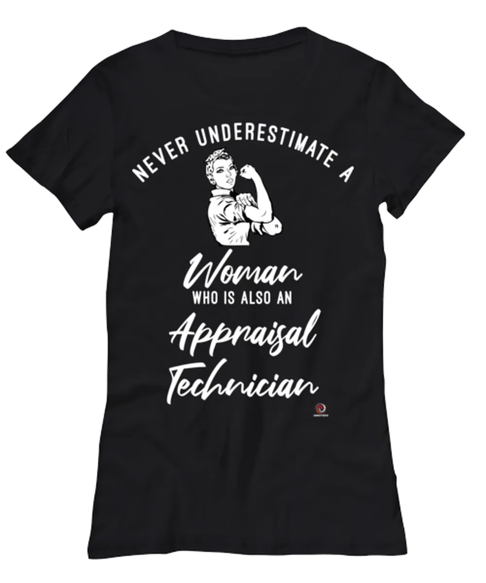 Appraisal Technician T-shirt Never Underestimate A Woman Who Is Also An Appraisal Tech Womens T-Shirt Black