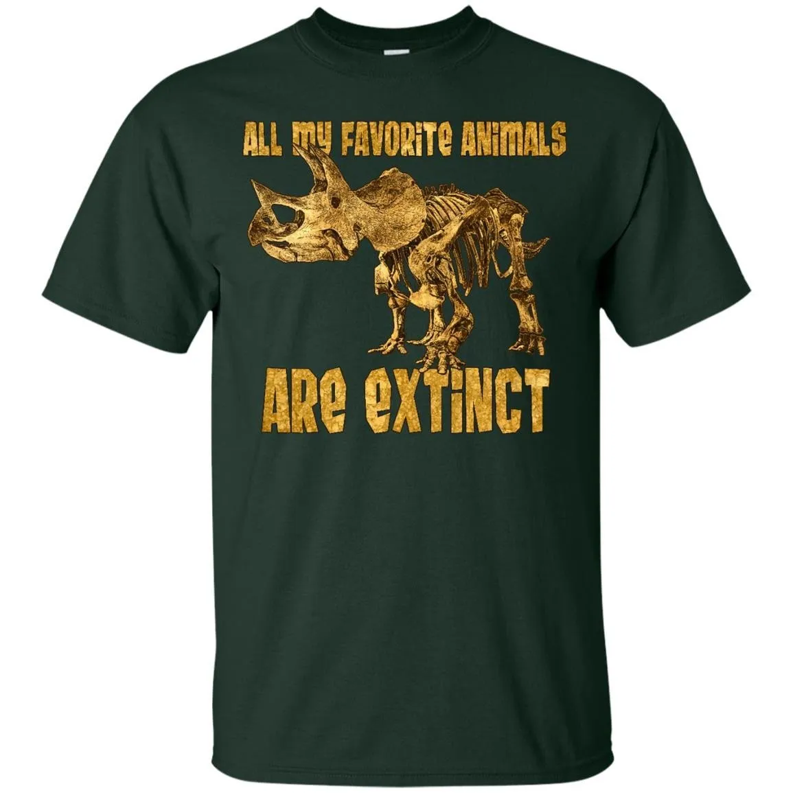 DINOSAUR - All My Fav Animals Are Extinct  Triceratops T Shirt & Hoodie