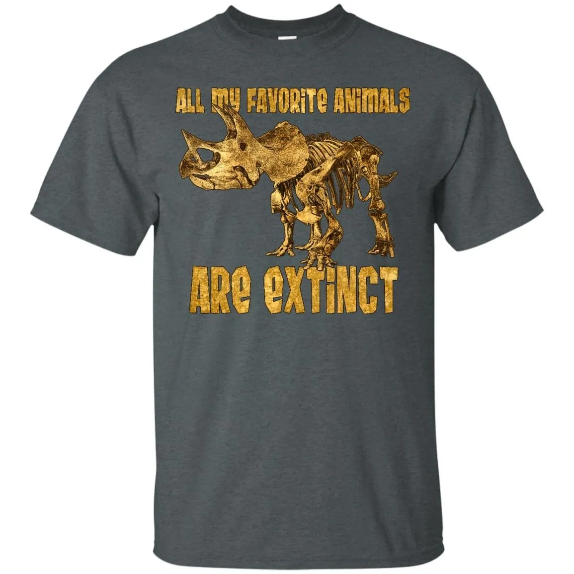 DINOSAUR - All My Fav Animals Are Extinct  Triceratops T Shirt & Hoodie