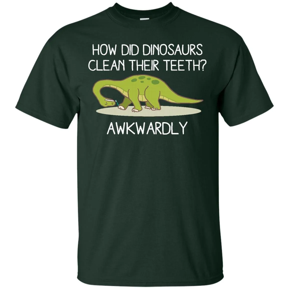 DINOSAURS - Dinosaurs Clean Their Teeth Awkwardly Funny Animals T Shirt & Hoodie